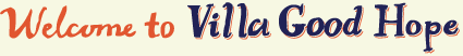 Welcome to Villa Good Hope